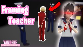 How To Frame a Teacher - Yandere Simulator