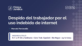 Despido del trabajador por el uso indebido de internet