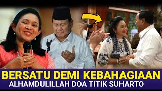 ALHAMDULILLAH DOA TITIK SUHARTO UNTUK PAK PRABOWO TERKABUL RESMI PRESIDEN DAN IBU NEGARA?