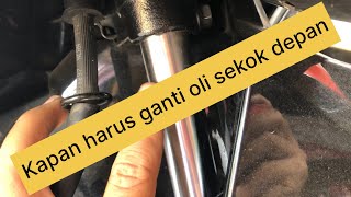 Kapan harus ganti oli sekok depan