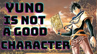 Yuno is Not A Good Character - Black Clover