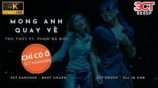 [Karaoke 4K] Mong Anh Quay Về - Thu Thủy ft. Phạm Bá Đức | Beat Chuẩn Ko Bè | Chỉ Có Ở 3CT Karaoke