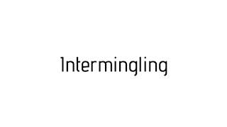 How to pronounce Intermingling / Intermingling pronunciation