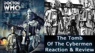 Doctor Who: The Tomb Of The Cybermen - Reaction & Review