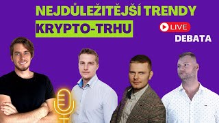 ŽIVÁ DEBATA 🎙 NEJZAJÍMAVĚJŠÍ TRENDY KRYPTOTRHU