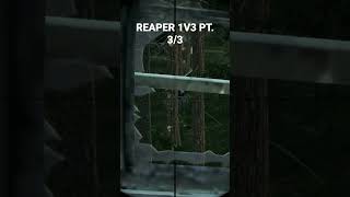 Reaper on DAYZ 1V3 Part 3/3