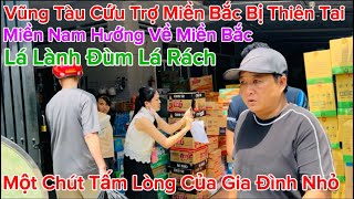 Vũng Tàu Cứu Trợ Miền Bắc. Trích Một Ít Tiền Lương Từ YouTube Mua Quà Gởi Ra Bà Con Miền Bắc