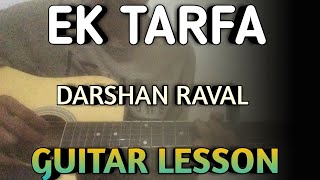 Ek Tarfa Guitar Chords Lesson | Darshan Raval | Ek Tarfa - Darshan Raval Guitar Lesson | Easy Song |