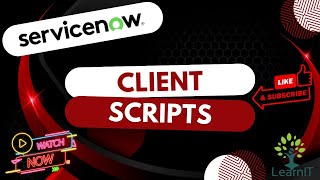 Client Scripts Overview | Client Scripts Demo | Types of Client Script | Example | ServiceNow