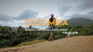 COLOMBIA 🇨🇴 Bogota/Cartagena/Santa Marta [Trailer]