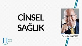 Cinsel Sağlık (Bölüm 1) - Cinsel Tedaviler - Hattat Klinik