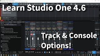 Learn Studio One 4.6 | Track & Console Options