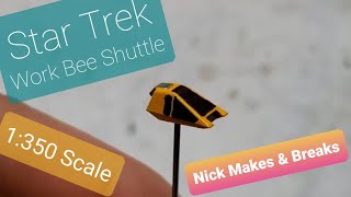 Star Trek Work Bee Shuttle Model - 1:350 Scale