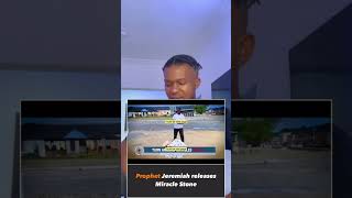 Prophet Jeremiah releases miracle stone