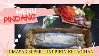 Jika Punya Pindang Jangan digoreng! Dimasak Begini Lebih Enak dan Lezat