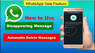 How to Use WhatsApp disappearing messages new Update | WhatsApp New features