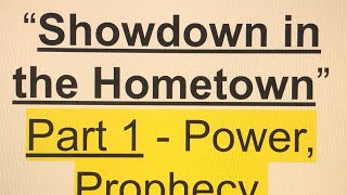 “Showdown in the Hometown” (Part 1 - Power / Prophecy / Purpose) - Luke 4:14-32, Aug 6, 2023