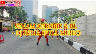 SENAM AEROBIK & BL - DJ INDIA (FULL MUSIC)