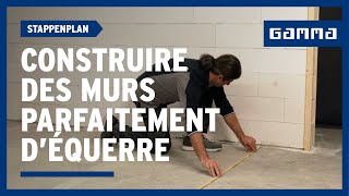 6 étapes pour construire des murs parfaitement d’équerre | GAMMA Belgique