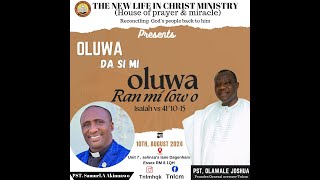 OLUWA DA SI MI || SAT. AUG 10TH 2024