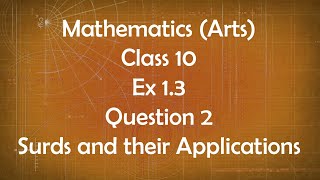 Class 10th General Maths Arts Group Ex 1.3 Question 2 Surds and their Applications