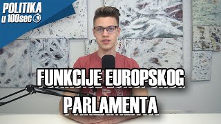 FUNKCIJE EUROPSKOG PARLAMENTA - Politika u 100 sekundi!