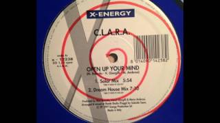 C.L.A.R.A. - Open Up Your Mind (Dream House Mix)