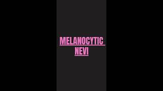 Melanocytic Nevi (Moles)