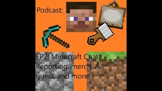 Insert Title Here Podcast|EP 2| Minecraft Chat reporting, merch, a guest, and more!