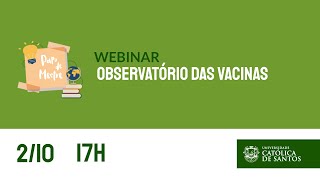 Papo de Mestre | Observatório das Vacinas | UniSantos