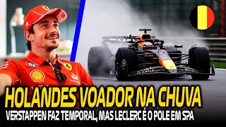 MAX VOA NA CHUVA, LECLERC É POLE E MCLAREN TEM TRABALHO PARA O DOMINGO / QUALI GP BÉLGICA