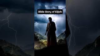 The Story of Elijah, the fearless prophet of God