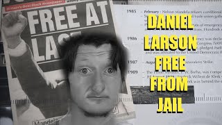 Daniel Larson is free from jail