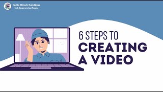 Creating a Video: 6 Steps to Success