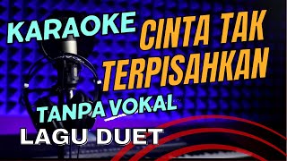 cinta tak terpisahkan lagu karaoke duet tanpa vocal lirik