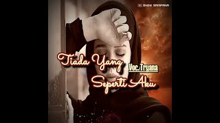 Tryana ▪ Tiada Yang Seperti Aku ( Official Lirik Video )