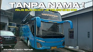 TANPA NAMA JETBUS5 SHD KW | ANUGRAH BODY REPAIR BUS