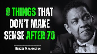 9 things that don't make sense after 70 | Motivational Speech | Inspired by Denzel Washington