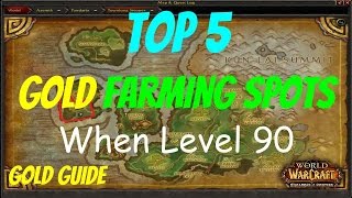 Top 5 Ways to Make Gold Farming when you are level 90 in World of Warcraft