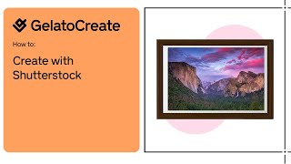 Gelato+ how to create with Shutterstock