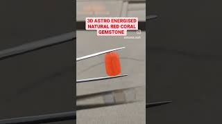 3D ASTRO ENERGISED NATURAL RED CORAL GEMSTONE