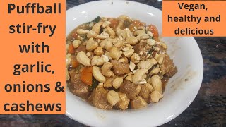 Puffball mushroom stir-fry with onion, garlic and cashews