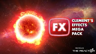 Clement's Effects Mega Pack - Free for all on The Reactor