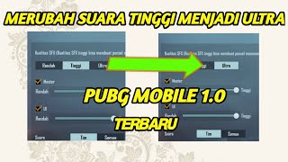 Cara Merubah Suara PUBG dari Tinggi Menjadi ULTRA Terbaru - PUBG MOBILE