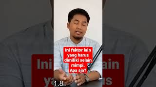 Faktor lain yang haru dimiliki selain mimpi. #shortsvideo #shortvideo #shorts#short #viral#motivasi