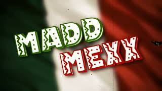 Entrance Video - Madd Mexx