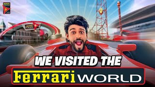 We visited the FERRARI WORLD in ABU DHABI ! | Day 2