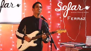 Ferraz - Turista | Sofar Mexico City