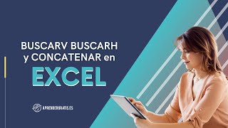 BUSCARV y BUSCARH en EXCEL | CURSO BÁSICO EXCEL | función si, concatenar | Vídeo 3