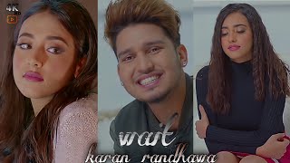 wait Karan randhawa full screen status[4k]ultra#karanrandhawa#jassmanak#trendingstatus#fullscreen